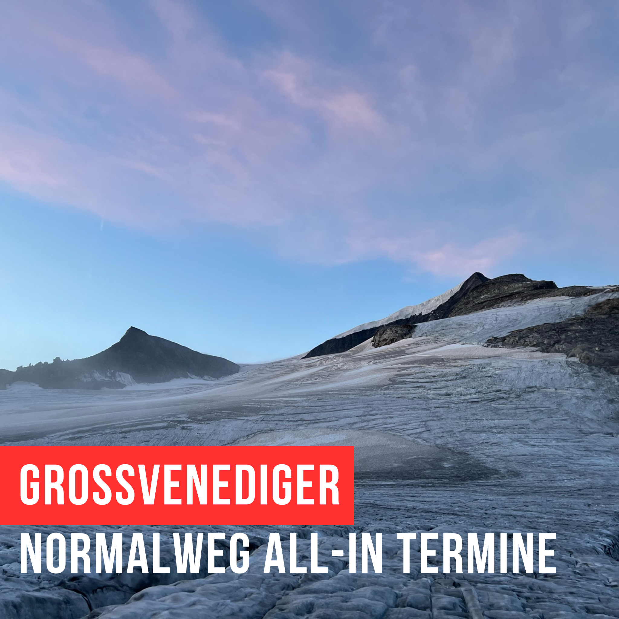 Großvenediger 3657m Einsteigerhochtour Fixtermine