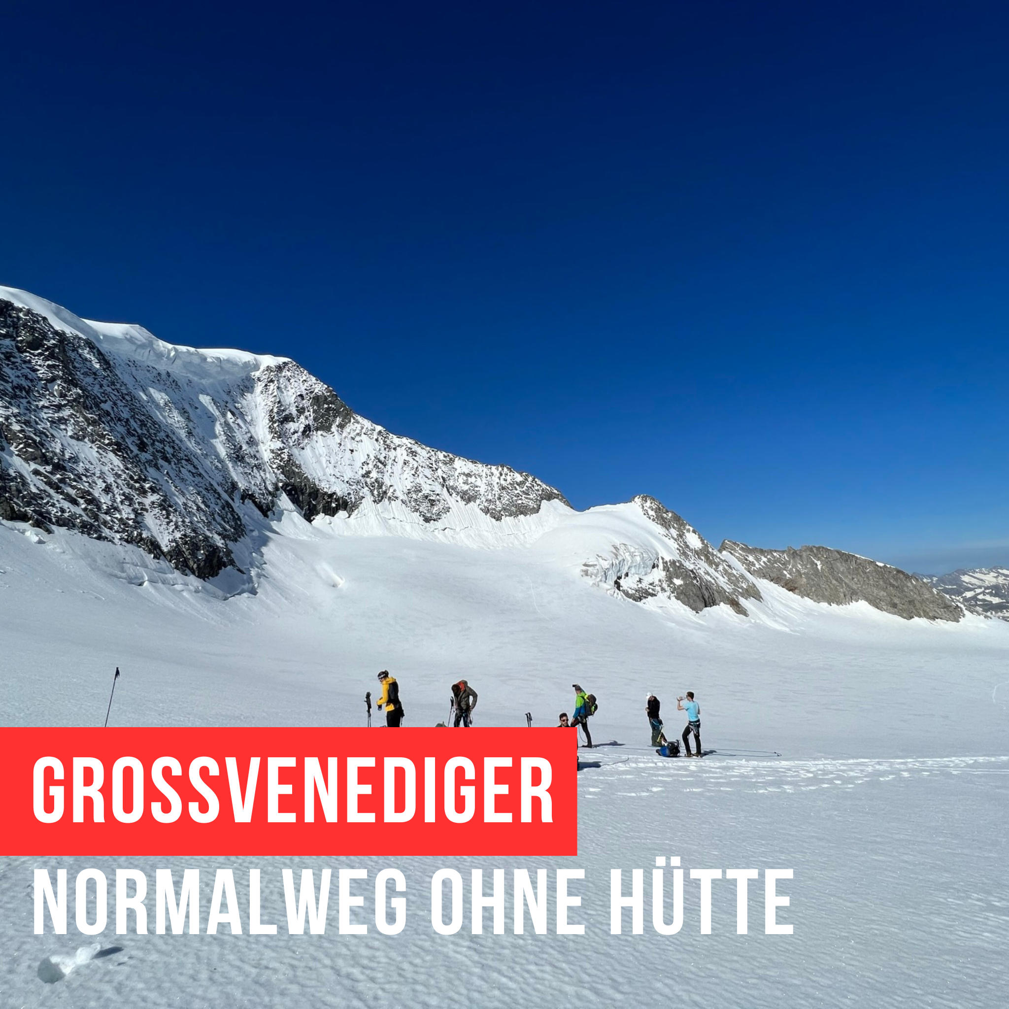 Großvenediger 3657m Normalweg ohne Hütte