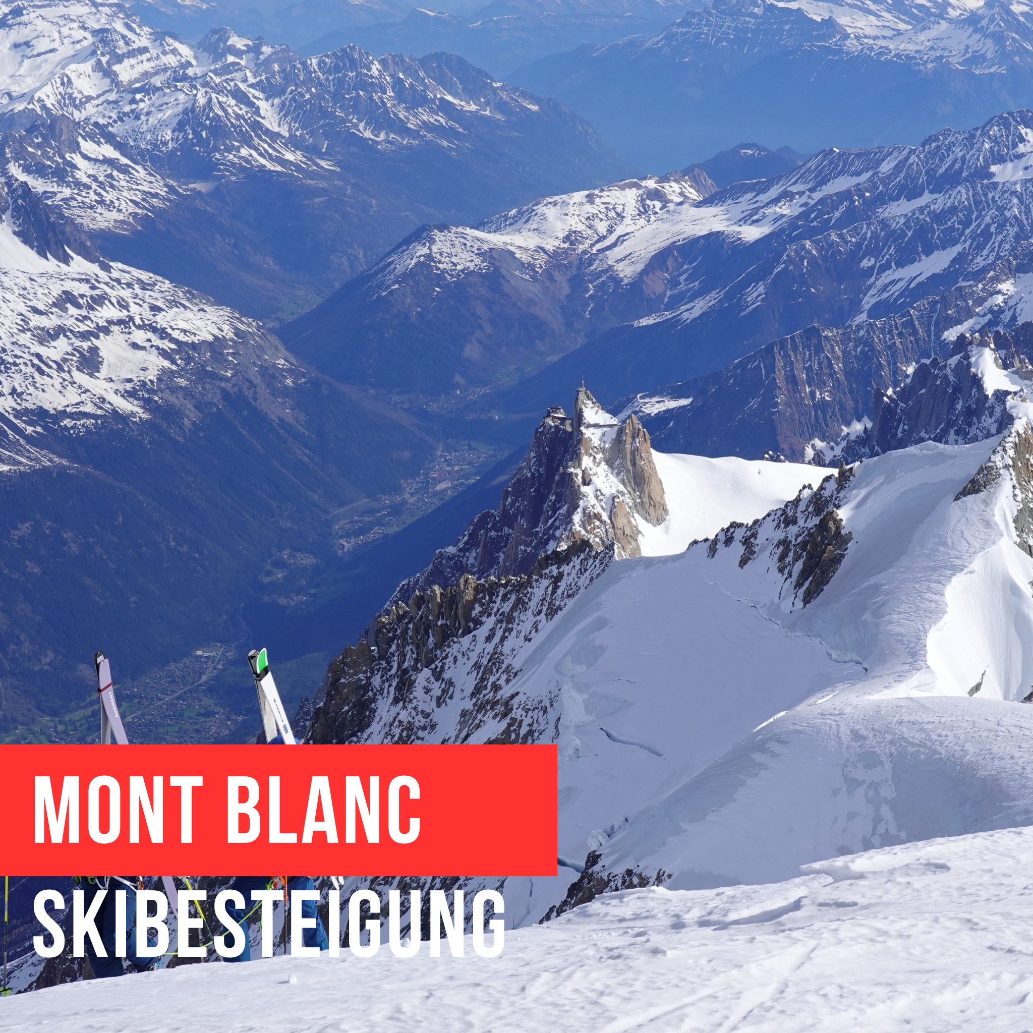 Chamonix mit Mont Blanc 4808m Skibesteigung
