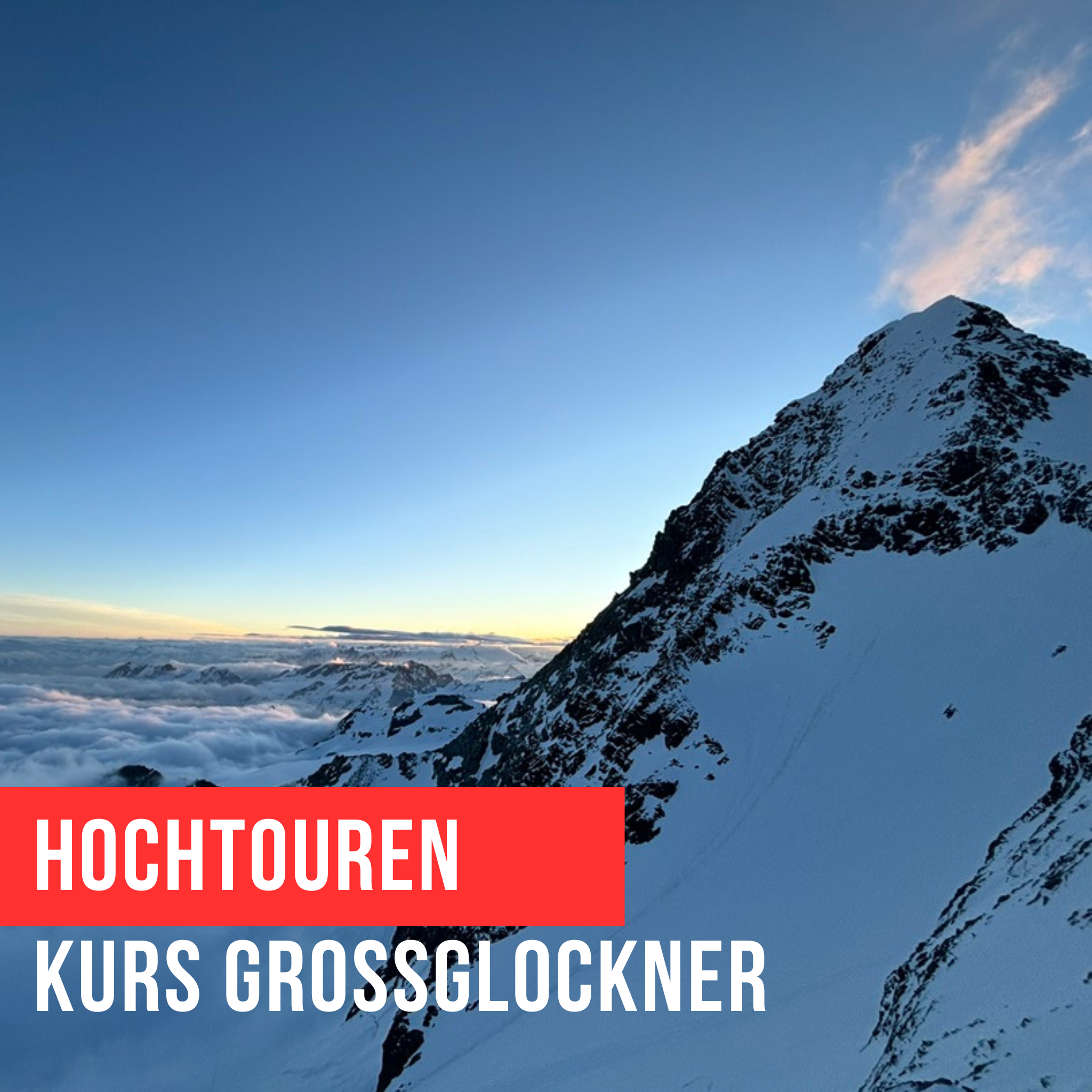 HOCHTOUREN Gletscherkurs Großglockner Stüdlhütte